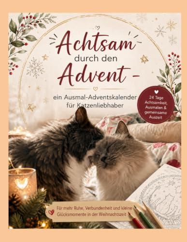 Achtsam durch den Advent - Ein Ausmal-Adventskalender für Katzenliebhaber