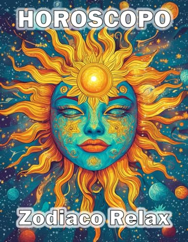 Libro de Colorear de Horóscopo: Colorea los Signos del Zodiaco, un libro relajante para adultos