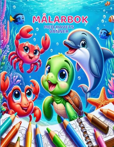Havets vänner - Målarbok för barn: enkla och roliga havsmotiv | bläckfisk, delfin, fisk, haj, krabba, sjöhäst, skattkistor, säl, val | 85 sidor