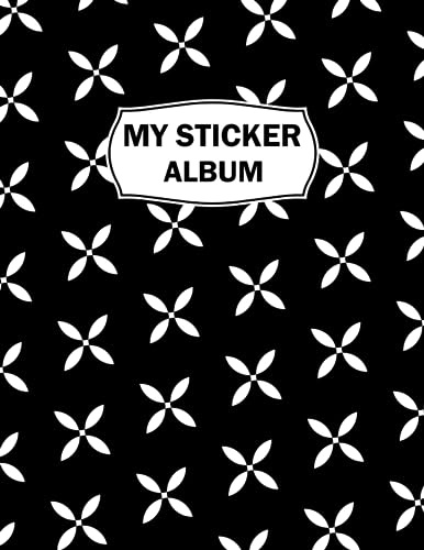 My Sticker Album: Amazing Blank sticker Book for collecting stickers, Favorite Large Sticker Album for Adults (Men and Women), Big Sticker Book Collecting Journal 8.5x11In (perfect Cover)