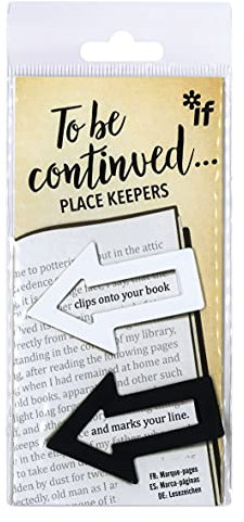 to Be Continued. Place Keepers - Black & White