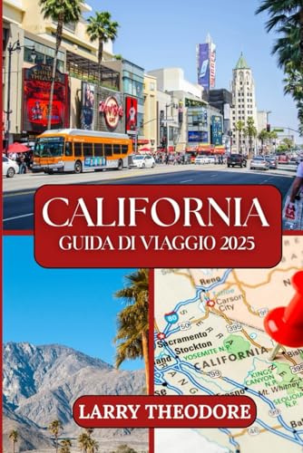 CALIFORNIA GUIDA DI VIAGGIO 2025: Il tuo compagno indispensabile per un'avventura indimenticabile nel Golden State.