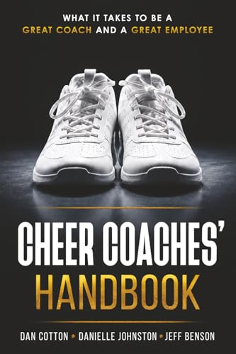 The Cheer Coaches Handbook: Volume 1