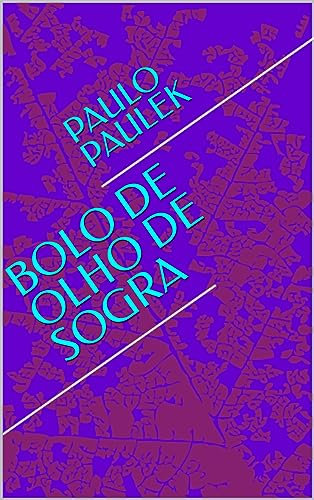 BOLO DE OLHO DE SOGRA (Portuguese Edition)