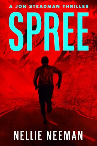 Spree: An International Adventure Novel (Jon Steadman Thriller Series Book 1)