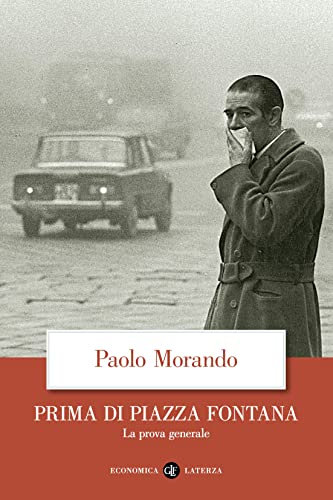 Prima di Piazza Fontana: La prova generale (Italian Edition)