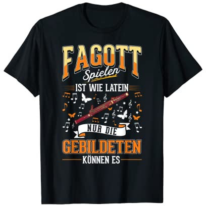 Fagott spielen ist wie Latein Fagottspieler Fagottist T-Shirt
