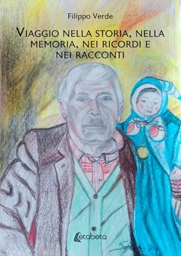 Viaggio nella storia, nella memoria, nei ricordi e nei racconti