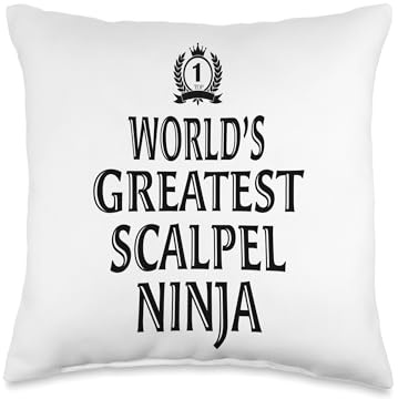 World’s Greatest Scalpel Ninja Surgeon Humor Medical Throw Pillow