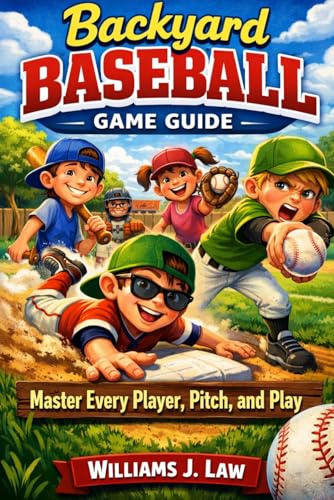 Backyard Baseball Game Guide: Master Every Player, Pitch, and Play