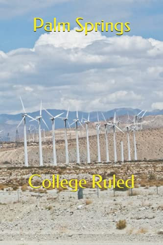 Palm Springs: College Ruled (Palm Springs California)