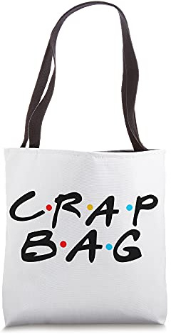 Crap Bag Friends Tote - Funny Crap Bag