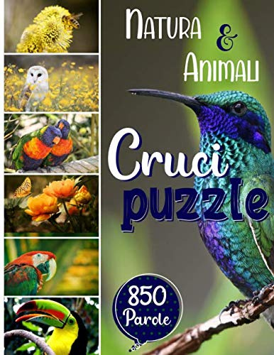 Natura & Animali Crucipuzzle: Parole Intrecciate per Adulti | 60 Puzzle - 850 Parole | Grande formato 21x29,7 cm & Caratteri Grandi | Passatempi & ... Anziani & Appassionati di Enigmistica Libros