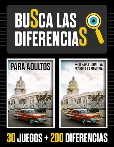 Busca las diferencias para adultos: Ejercicios visuales para estimular la memoria, la concentración y la agilidad mental (30 imágenes con más de 200 diferencias) para adultos mayores
