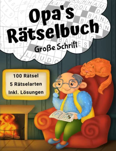 Opas Rätselbuch Große Schrift: Rätselheft mit 100 großen Rätseln für Senioren inkl. Sudoku, Kreuzwort- & Wortsuchrätseln (Opas Rätselbücher)