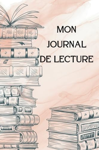 Mon Journal de lecture: Carnet de lecture en français à remplir avec 100 fiches, pour garder une trace de ses lectures, wishlist, planning de lecture, notes, idéal pour les books addicts