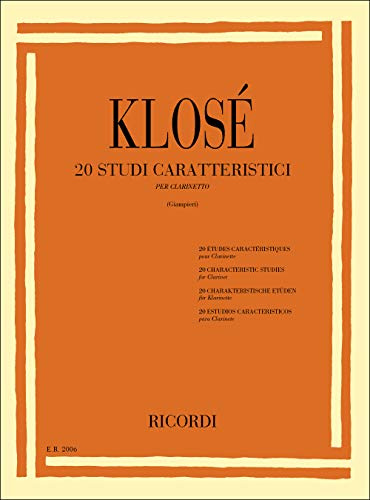 Klosé: 20 Studi Caratteristici Clarinetto | Spartiti Libro Tecnica Espressione | Studi Classici Intermedio Avanzato | Metodo Studio Strumentale Edizione Giampieri Conservatorio Esercizi Clarinettisti