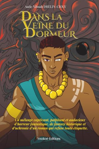 DANS LA VEINE DU DORMEUR: ROMAN FANTASTIQUE AFRO-CARIBEEN. Ados - Jeunes Adultes