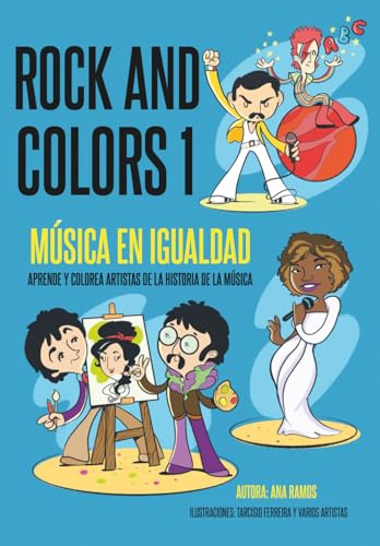 Rock And Colors 1: Música en Igualdad. Aprende y colorea artistas de la historia de la música