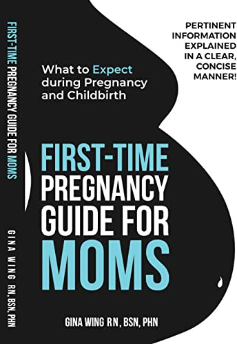 First-Time Pregnancy Guide for Moms: What to Expect during Pregnancy and Childbirth (First-Time Pregnancy Guide 3 Book Bundle: The Ultimate Pregnancy, ... Guides for New Moms, Dads & Partners! 1)