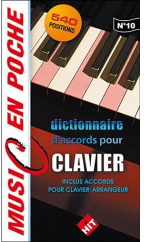 Dictionnaire d'accords pour clavier - 540 positions - Inclus Accords pour clavier-arrangeur (music en poche n°10)