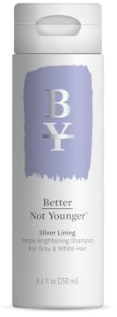 Better Not Younger Silver Lining Purple Shampoo for White & Gray Hair for Women Over 40 - Brightening & Toning Formula Neutralizes Yellow & Brassy Tones – Volumizing & Nourishing - 8.4 fl oz