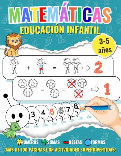 Matemáticas para Niños de 3 a 5 Años – Educación Infantil Preescolar: Más de 200 actividades lúdicas para aprender a contar, reconocer formas, sumar, ... (Aprende Jugando: Matemáticas para Niños)