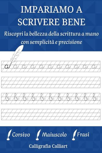 Impariamo a scrivere bene: Esercizi di calligrafia per adulti