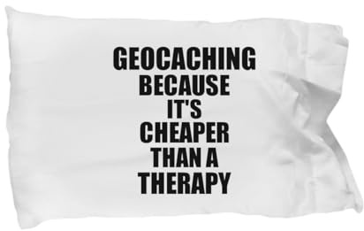 Geocaching Pillowcase Cheaper Than A Therapy Funny Gift for Geocaching Lover Addict Pillow Cover Case Set Standard Size