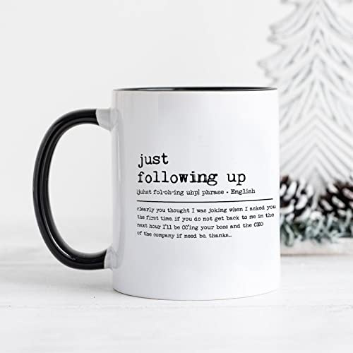 ENEDNATE Just Following Up Definition Dictionary Word Meaning Black White Ceramic Coffee Mug 11oz Novelty Coffee Cup Tea Milk Juice Porcelain Mug Gifts for Friends Classmate Teacher Kids