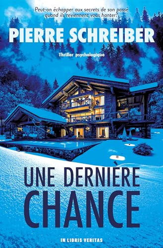 Une Dernière Chance: thriller psychologique (collection thrillers psychologiques)