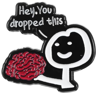 Hey.You Dropped This Pins For Bags Humoristisk Metal Mabor Badge Custom Lapel Pin för kläder, väskor, ryggsäckar
