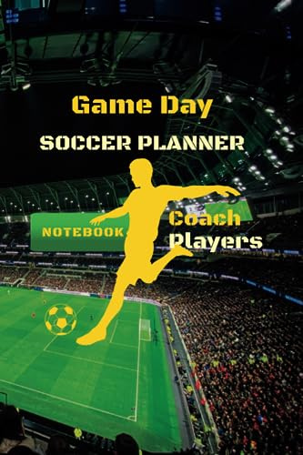 Fotboll Gameday Planner/Notebook Coach/Spelare: Genre Neutral Fotboll Journal