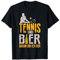 Tennis Und Bier Darum Bin Ich Hier Tennis T-Shirt
