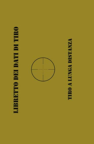 LIBRETTO DEI DATI DI TIRO: TIRO A LUNGA DISTANZA