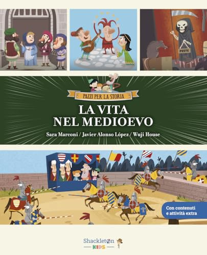 La vita nel Medioevo. Con contenuti e attività extra. Ediz. a colori