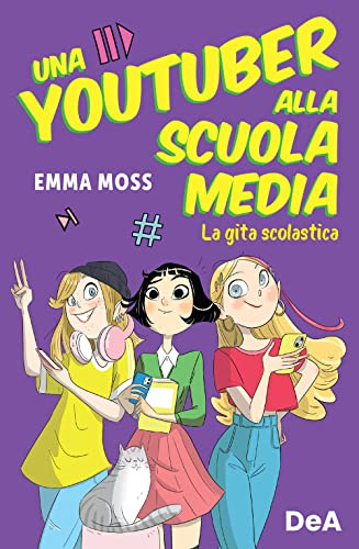 La gita scolastica. Una youtuber alla scuola media
