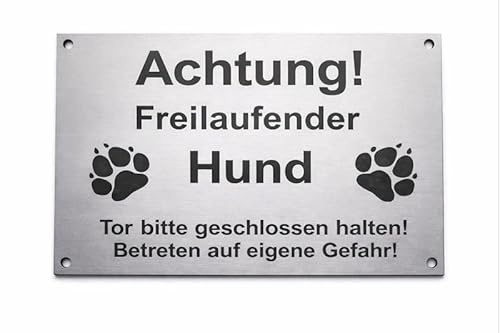 Warnschild Achtung Freilaufender Hund, Tor geschlossen, Betreten Verboten, Schild Hundeschild Silber (15x10cm 4 Löcher Ecke)