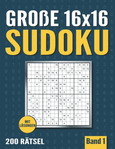 16 x 16 Sudoku: Großes Sudoku Heft mit 200 Sudoku Rätseln mit 16 x 16 Raster - Normal und Schwer - Band 1