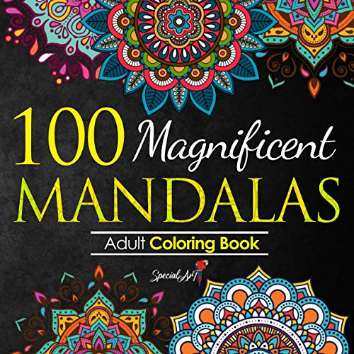 100 Magnificent Mandalas: An Adult Coloring Book with more than 100 Wonderful, Beautiful and Relaxing Mandalas for Stress Relief and Relaxation. (Volume 1)