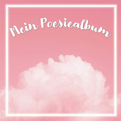 Poesiealbum für Mädchen blanko: Rosa Poesie-Album | groß & quadratisch | 100 leere Seiten zum freien Gestalten | Pink | Freundebuch | Erinnerungsalbum