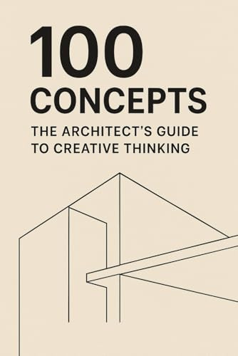 100 Concepts: The Ultimate Guide for Architecture Students