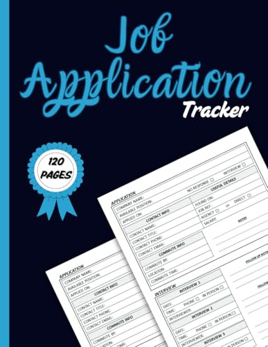 Job Application Tracker: Stay Organized & Land Your Dream Job: A Comprehensive Logbook to Track Job Applications, Interviews, and Follow-Ups
