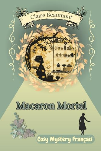 Macaron Mortel: Un meurtre croustillant au cœur d’une pâtisserie pas si tranquille