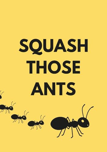SQUASH THOSE ANTS Notebook for Women in Business: A5 Lined Notebook to Capture Automatic Negative Thoughts, Build Confidence and Show Up Consistently