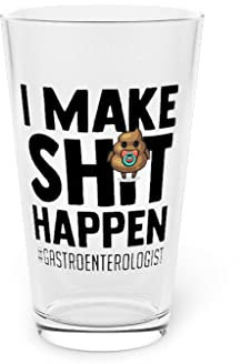 Beer Glass Pint 16oz Novelty Make Happen Gastroenterologist Gastroenterology Humorous Digestive 16oz
