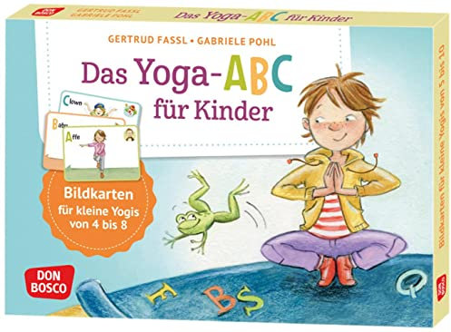 Das Yoga-Abc für Kinder: Für kleine Yogis von 4 bis 8. Yoga-Übungen mit Namen sortiert nach dem Alphabet, für den Einsatz in Kita und Grundschule. ... und innere Balance. 30 Ideen auf Bildkarten)