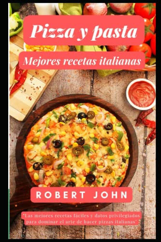 Pizza Y Pasta Mejores Recetas Italianas