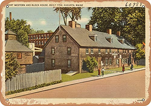 7 x 10 METAL SIGN - Maine Postcard - Fort Western and Block House, built 1754, Augusta, Maine - Vintage Rusty Look