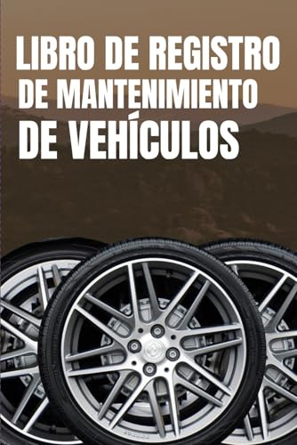 Libro de Registro de Mantenimiento de Vehículos: Registro de Mantenimiento de Coche